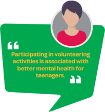 Quote: Participating in volunteering activities is associated with better mental health for teenagers.